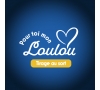 Pour toi mon Loulou