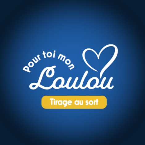 Pour toi mon Loulou