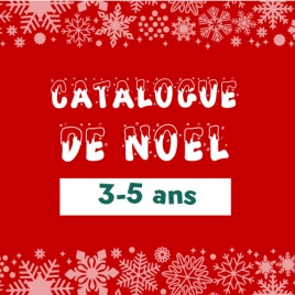 Catalogue de Noël 3-5 ans