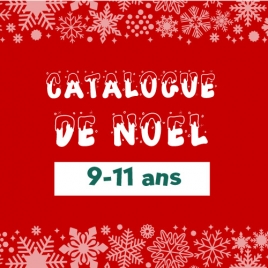 Catalogue de Noël 9-11 ans