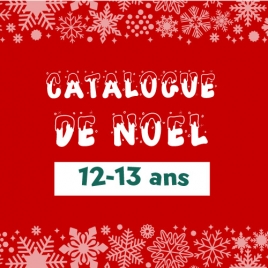 Catalogue de Noël 12-13 ans