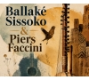 Concert : Ballaké Sissoko et Piers Faccini